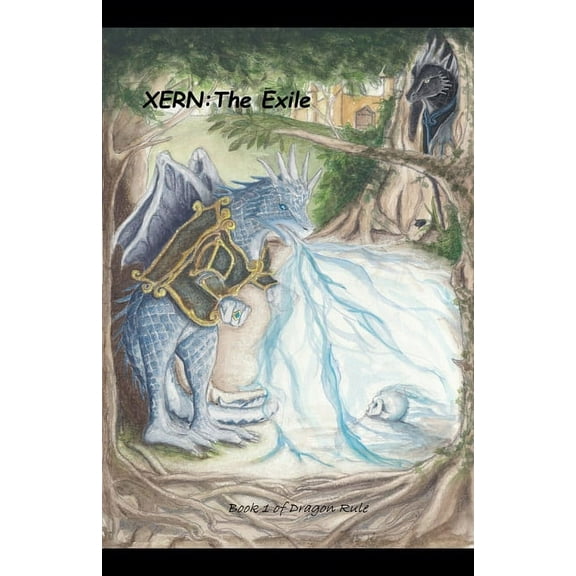Dragon Rule Xern: The Exile, Book 1, (Paperback)