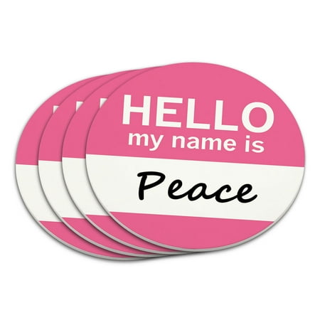 

Peace Hello My Name Is Coaster Set