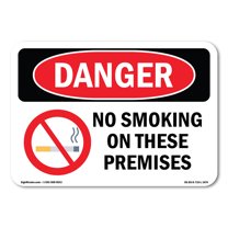 OSHA Danger Sign - No Smoking On These Premises | Plastic Sign | Protect Your Business, Construction Site, Warehouse & Shop Area |  Made in The USA