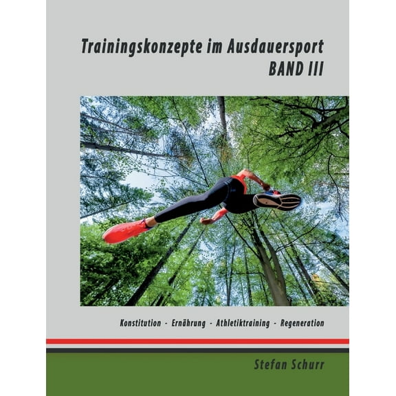 Trainingskonzepte im Ausdauersport: Band 3: Körperkonstitution - Ernährung - Athletiktraining - Regeneration, (Paperback)