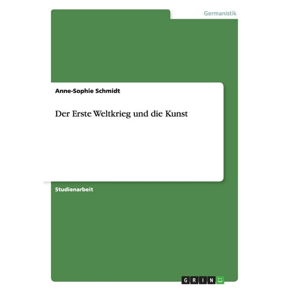 Der Erste Weltkrieg und die Kunst, (Paperback)