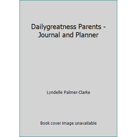 Pre-Owned Dailygreatness Parents - Journal and Planner (Paperback) 9198350552 9789198350555