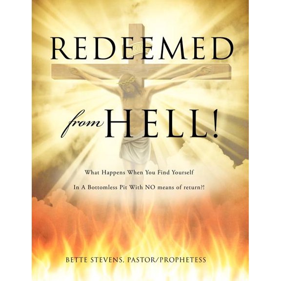 Redeemed from Hell!, (Paperback)