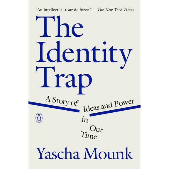 The Identity Trap: A Story of Ideas and Power in Our Time, (Paperback)