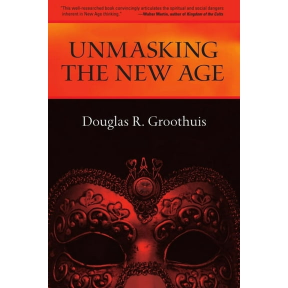 Unmasking the New Age, (Paperback)