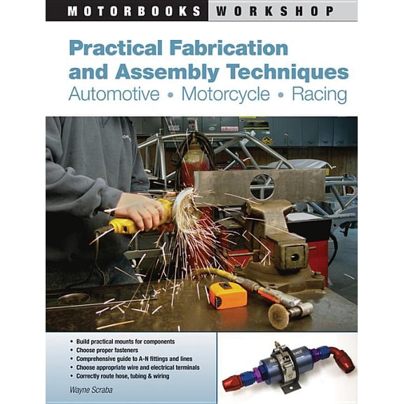 Motorbooks Workshop Practical Fabrication and Assembly Techniques: Automotive, Motorcycle, Racing, (Paperback)