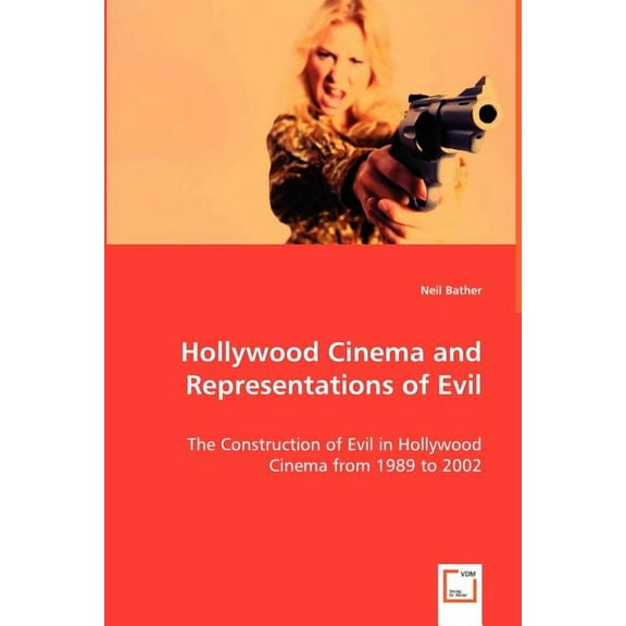Hollywood Cinema and Representations of Evil (Paperback)