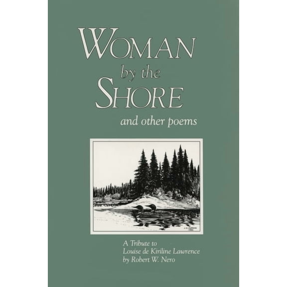 Woman by the Shore and Other Poems: A Tribute to Louise de Kiriline Lawrence, (Paperback)