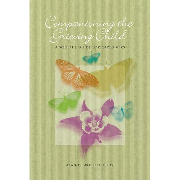 Compagnoning the Deuil Child : un Guide Meful pour les Gardiens (the Companioning Series)