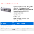thumbnail image 2 of Right Headlight Assembly - Compatible with 1992 - 1994 Mercury Grand Marquis GS RWD Sedan 4-Door 4.6L V8 Naturally Aspirated SOHC GAS 1993, 2 of 2
