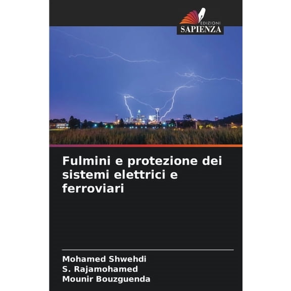 Fulmini e protezione dei sistemi elettrici e ferroviari, (Paperback)