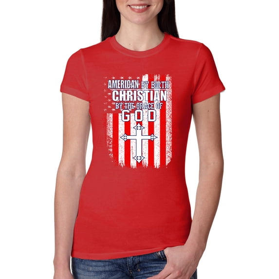 Wild Bobby, American by Birth Christian by The Grace of GOD Inspirational/Christian Women Slim Fit Junior Tee, Red, Small