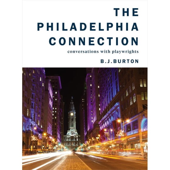 Pre-Owned The Philadelphia Connection : Conversations with Playwrights (Paperback)