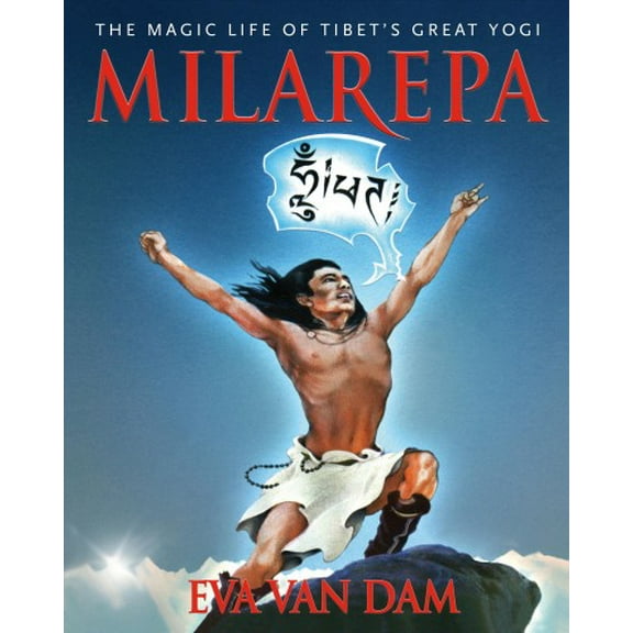 Milarepa : The Magic Life of Tibet's Great Yogi (Paperback)