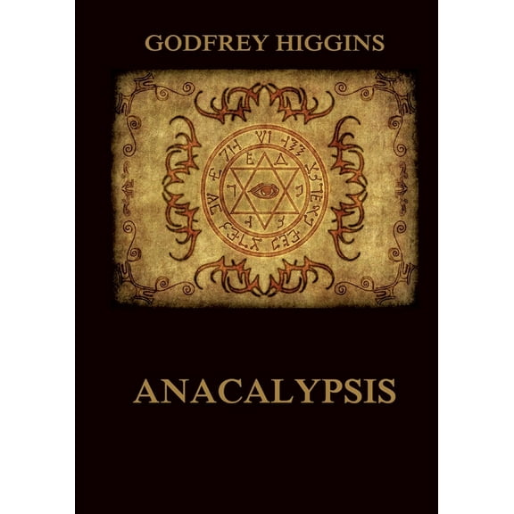 Anacalypsis: Historically Annotated Edition, (Paperback)