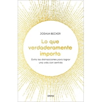Lo Que Verdaderamente Importa, (Paperback)