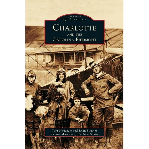 Charlotte and the Carolina Piedmont (Hardcover)