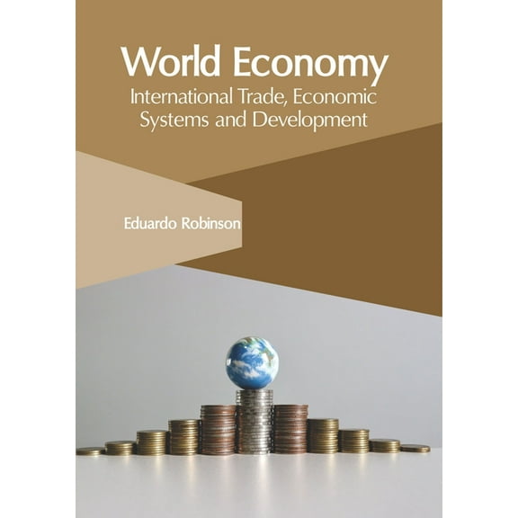 World Economy: International Trade, Economic Systems and Development, (Hardcover)