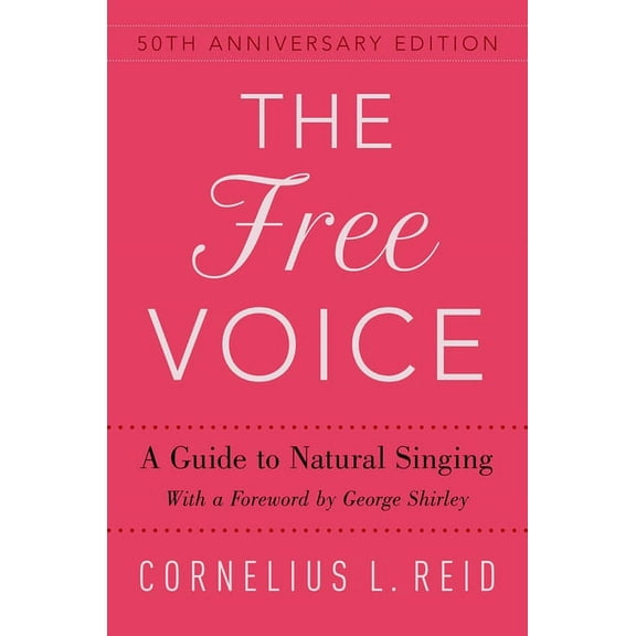 Free Voice: A Guide to Natural Singing, (Paperback)