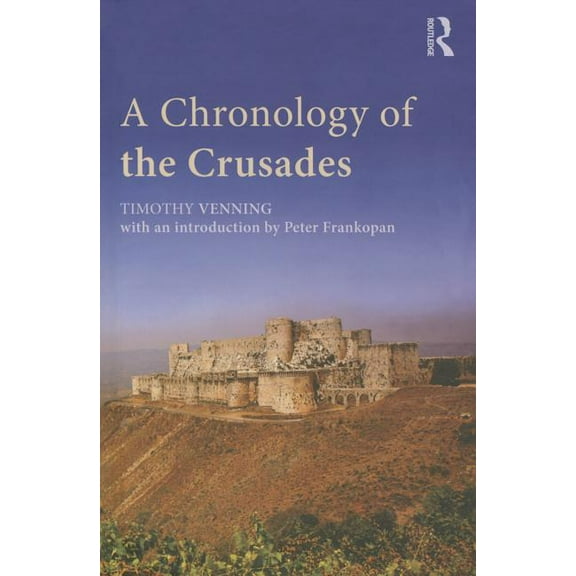 A Chronology of the Crusades, (Hardcover)