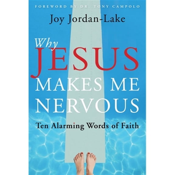 Pre-Owned Why Jesus Makes Me Nervous : Ten Alarming Words of Faith (Paperback)
