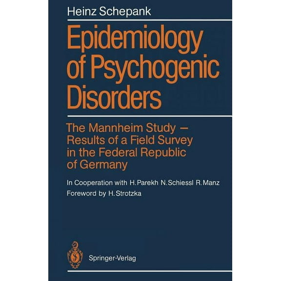 Epidemiology of Psychogenic Disorders: The Mannheim Study - Results of a Field Survey in the Federal Republic of Germany, (Paperback)