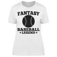 thumbnail image 1 of I'm A Baseball Legend Women's T-shirt, 1 of 2
