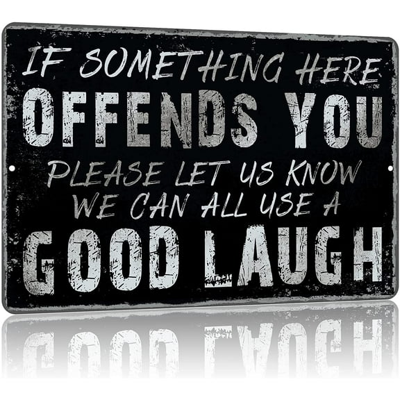 Vintage Garage Decor Funny Sarcasm Metal Tin Signs Home Bar Man Cave Wall Decor Gifts 12 X 8 Inches if Something Here Offends You Please Let Us Know