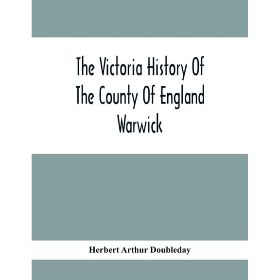 The Victoria History Of The County Of England Warwick, (Paperback)