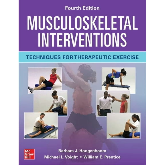 Musculoskeletal Interventions: Techniques for Therapeutic Exercise, Fourth Edition (Hardcover)