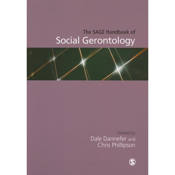 Sage Handbooks The SAGE Handbook of Social Gerontology, (Hardcover)