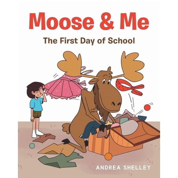 Moose and Me: The First Day of School, (Paperback)