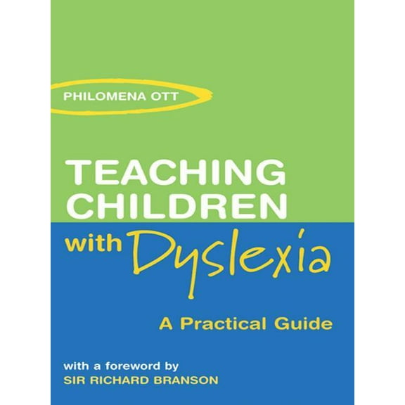 Teaching Chidren with Dyslexia: A Practial Guide, (Hardcover)