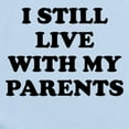 thumbnail image 2 of CafePress - I Still Live With My Parents Body Suit - Long Sleeve Cotton Baby Bodysuit, 2 of 4