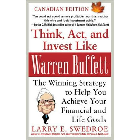 Think, Act, and Invest Like Warren Buffett: The Winning Strategy to Help You Achieve Your Financial and Life Goals - (Invest Like The Best Podcast)