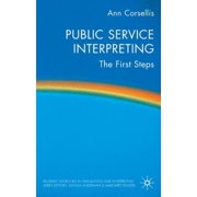 Palgrave Studies in Translating and Interpreting: Public Service Interpreting: The First Steps (Hardcover)