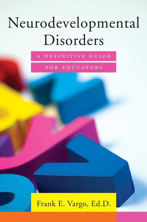 Neurodevelopmental Disorders : A Definitive Guide for Educators 