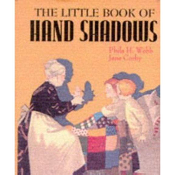 Pre-Owned The Little Book Of Hand Shadows (Hardcover) 0894718525 9780894718526