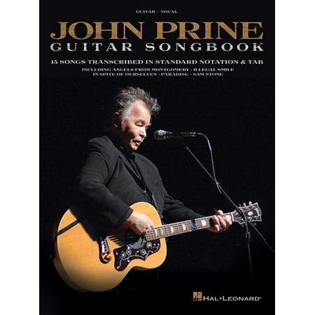 - John Prine - Guitar Songbook: 15 Songs Transcribed in Standard Notation & Tab (Paperback)
