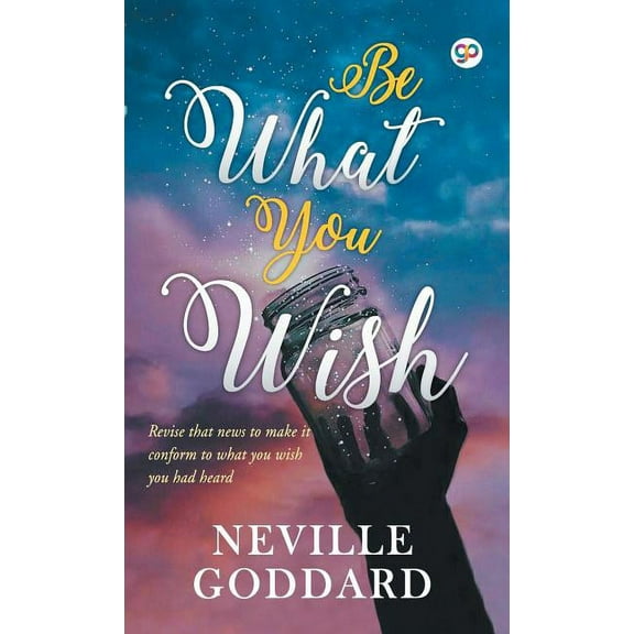 Deluxe Hardbound Edition Be What You Wish, (Hardcover)