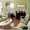 thumbnail image 1 of Pre-Owned Found Style: Vintage Ideas for Modern Living (Hardcover) 0811836738 9780811836739, 1 of 1