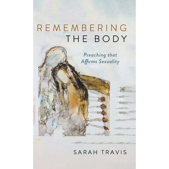 Remembering the Body, (Hardcover)