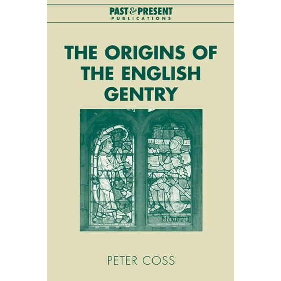 Past and Present Publications The Origins of the English Gentry, (Paperback)