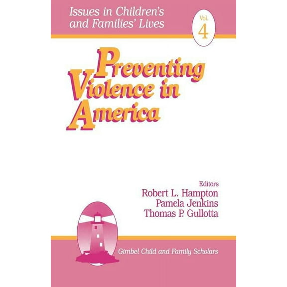Issues in Children′s and Families& Preventing Violence in America, (Paperback)