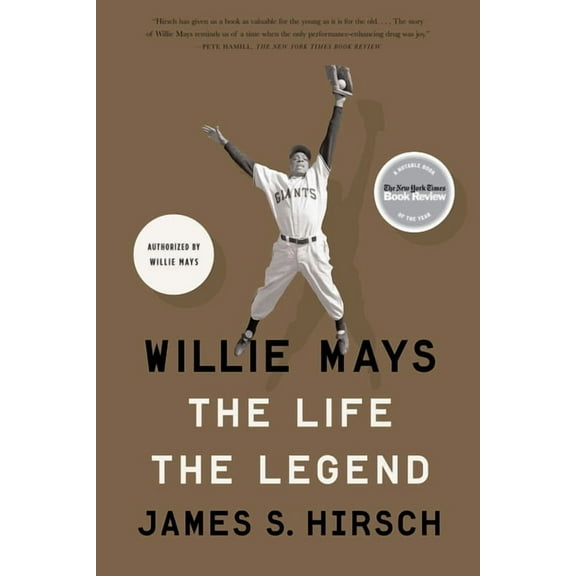 Willie Mays: The Life, the Legend, (Paperback)