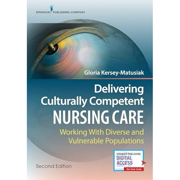 Pre-Owned Delivering Culturally Competent Nursing Care: Working with Diverse and Vulnerable Populations (Paperback) 082613727X 9780826137272