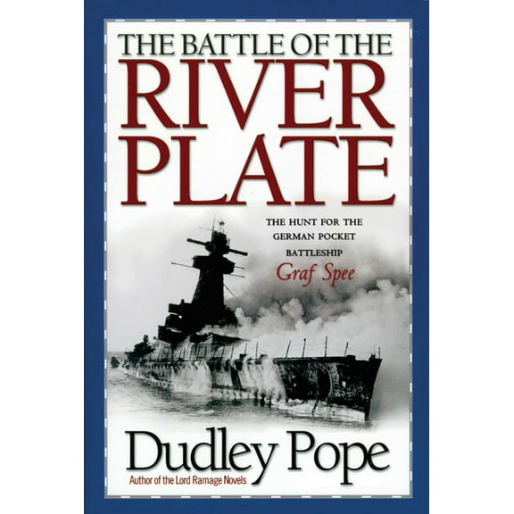 The Battle of the River Plate: The Hunt for the German Pocket Battleship Graf Spee, (Paperback)