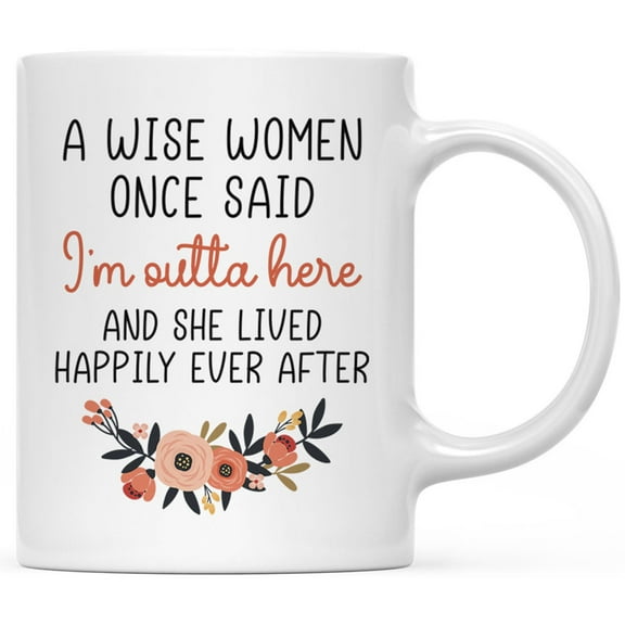 Koyal Wholesale Funny Retirement Coffee Mug, A Wise Women Once Said I'm Outta Here Ceramic Retirement Mug, 1-Pack
