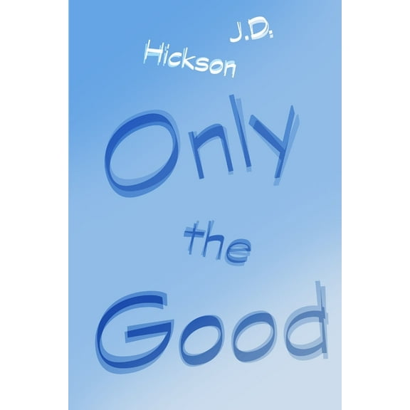 Only the Good, (Paperback)
