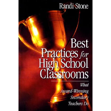 Best Practices for High School Classrooms : What Award-Winning Secondary Teachers (Best Classroom Management Strategies For High School)